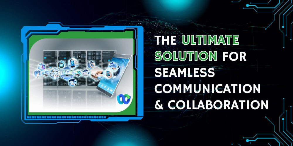 A picture of IT and the many ways of communication. Text to the right that says "The Ultimate Solution for seamless communication and collaboration"
